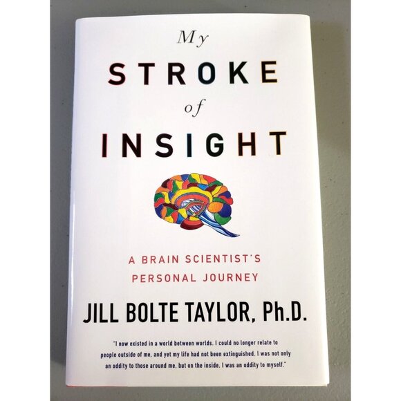 My Stroke of Insight A Brain Scientist's Personal Journey Jill Bolte Taylor 2008 - Picture 1 of 1